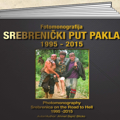 Danas u Sarajevu:  Promocija fotomonografije "Srebrenički put pakla 1995-2015." 